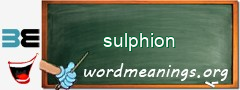 WordMeaning blackboard for sulphion